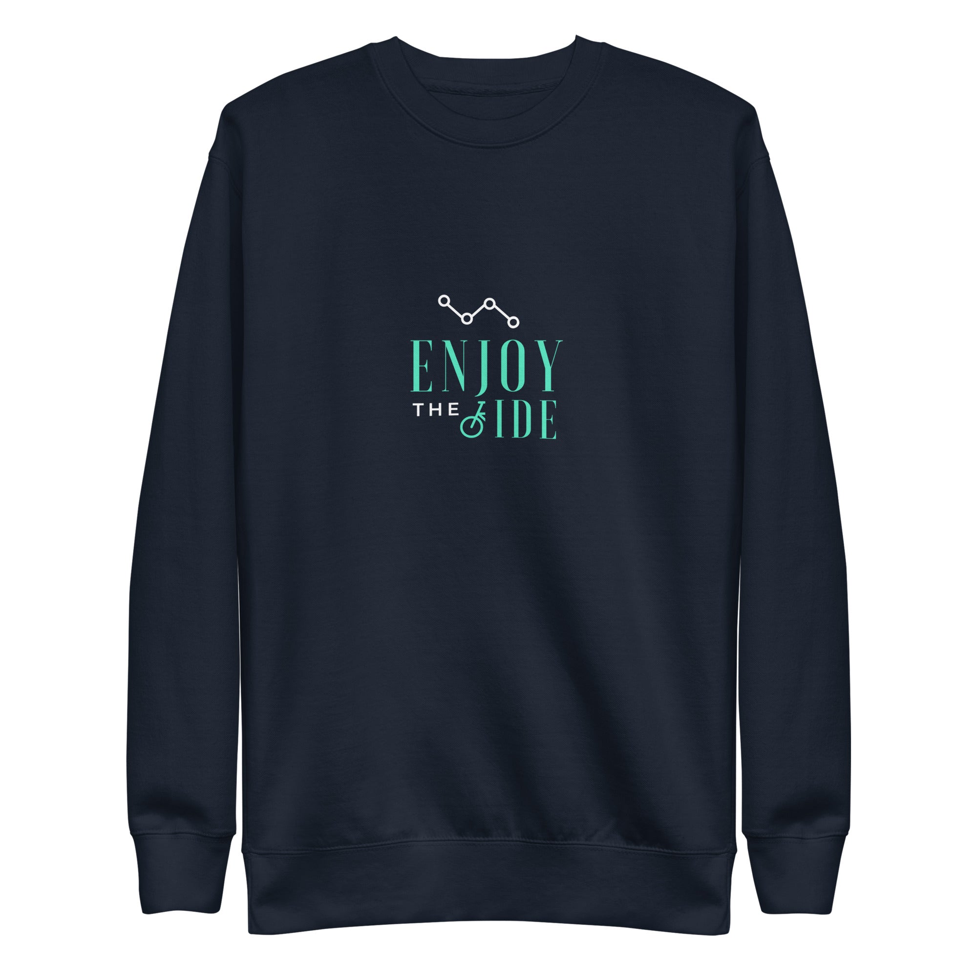 Enjoy The Ride Unisex Premium Sweatshirt